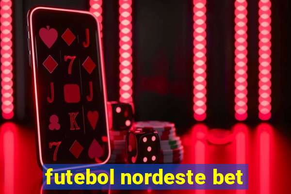 futebol nordeste bet